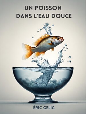 cover image of Un poisson dans l'eau douce
